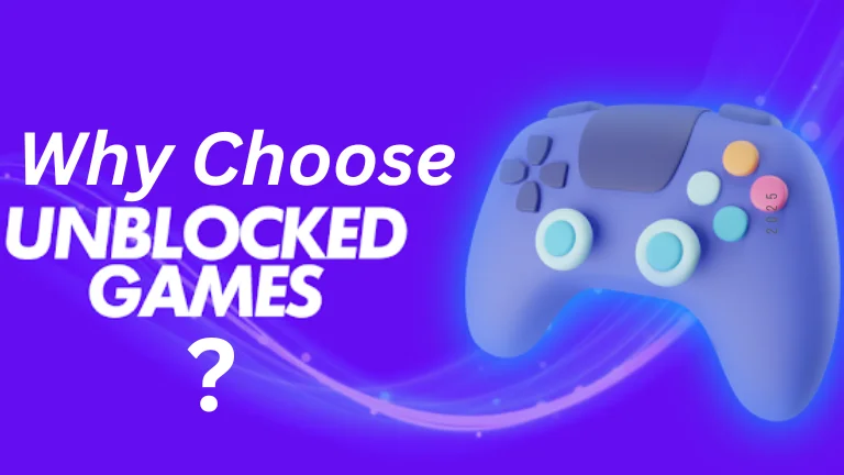 Why Choose Unblocked Games